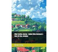 Wine Tasting Journal - Guided Wine Notebook & Diary A5 Size, Includes