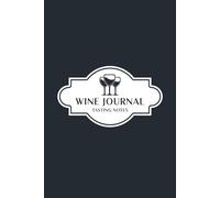 Wine Tasting Journal: Wine Log Book: Record Over 100 Wines