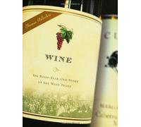 Wine: The 8,000 Year-old Story of the Wine Trade