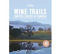 Food Lonely Planet Wine Trails - USA & Canada (Copertina rigida)