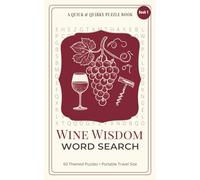Wine Wisdom Word Search: 60 Relaxing and Easy to Read Wine Themed Word Search puzzles for Adults. Perfect for travel or relaxing at home. Ideal for ... Portable 5 × 8 Travel Size. Perfect for Gi