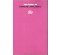 Winesburg, Ohio - Anderson Sherwood