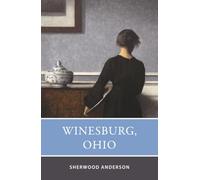 Winesburg, Ohio: The 1919 American Literary Classic