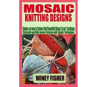 Winey Fisher Mosaic Knitting Designs (Tascabile)
