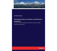 Winfield Shoop The Ready Reckoner, Calculator, and Mechanic's Compan (Tascabile)