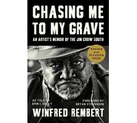 Winfred Rembert Erin I Kelly Chasing Me to My Grave (Tascabile)