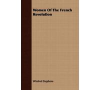 Winfred Stephens Women Of The French Revolution (Tascabile)