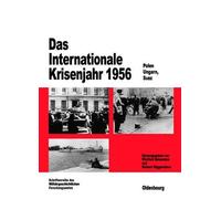 Winfried Heinemann Das Internationale Krisenjahr 1956 (Copertina rigida)