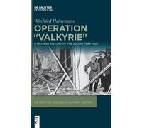 Winfried Heinemann Operation "Valkyrie" (Copertina rigida)