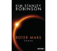 Winfried Petri Kim Stanley Robinson Roter Mars: Die Mars-Trilogie (Tascabile)