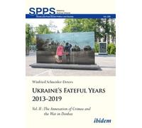 Winfried Schnei Ukraine’s Fateful Years 2013-2019: Vol. II: T (Copertina rigida)
