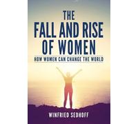 Winfried Sedhoff The Fall and Rise of Women (Tascabile)