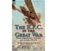 Wing Adjutant A G Hales H Harper The R.F.C. in the Great War (Tascabile)