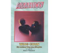 Wing Chun - Ein weicher Weg zum Kämpfen
