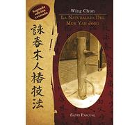 Wing Chun. La naturaleza del Muk Yan Jong