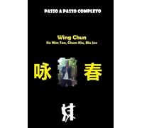 Wing Chun, Siu Nim Tao, Chum Kiu, Biu Jee, Completo