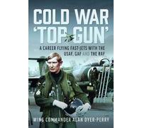 Wing Commander Alan DP Dyer-Perry Cold War ‘Top Gun’ (Copertina rigida)
