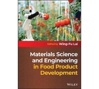 Wing-Fu Lai Materials Science and Engineering in Food Product (Copertina rigida)