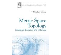 Wing-sum Cheung Metric Space Topology: Examples, Exercises And Solut (Tascabile)