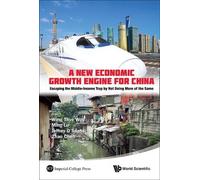 Wing Thye Woo New Economic Growth Engine For China, A: Escapi (Copertina rigida)