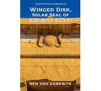 Winged Disk, Solar Seal of Ancient Egypt: 10