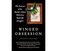 Winged Obsession: The Pursuit of the World's Most Notorious Butterfly Smug...
