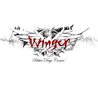 Winger - Better Days Comin'