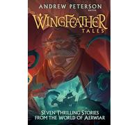 Andrew Peterson Wingfeather Tales (Copertina rigida)