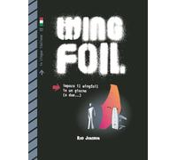 WingFoil: impara il wingfoil in un giorno (o due...)