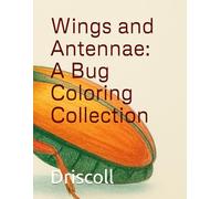 Wings and Antennae: A Bug Coloring Collection