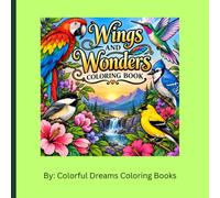 Wings and Wonders Coloring Book: Over 40 Beautiful and Detailed Bird Designs from Around the World for Relaxation, Stress Relief, and Creative Coloring
