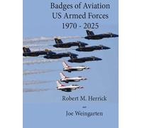 Wings: Badges of Aviation U.S. Armed Forces (1970-2025): A Photographic Essay
