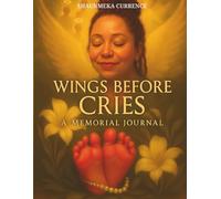Wings Before Cries: A Memorial Journal for Mothers of Stillborn & Angel babies