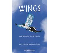 Wings: Bird Conservation as a Life’s Mission
