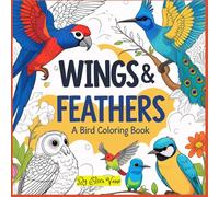 WINGS & FEATHERS: A Bird Coloring Book for Kids