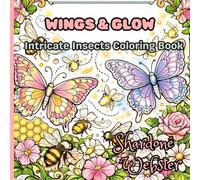 Wings & Glow: Intricate Insects Coloring Book