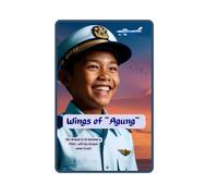 Wings of Agung: An unforgettable tale about a boy who wants to be a Pilot