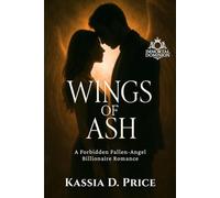 Wings of Ash: A Forbidden Fallen-Angel Billionaire Romance