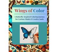 Wings of Color: A Butterfly-Inspired Coloring Journey for Curious Minds & Creative Souls