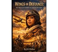 Wings Of Defiance: The First Black Woman To Conquer The Skies