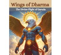 Wings of Dharma: The Divine Flight of Garuda