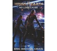 Wings of Earth: 12 - No Lost Cause