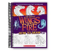 Wings of Fire: The Official How to Draw