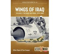 Wings of Iraq: The Iraqi Air Force, 1970-2003 (1)