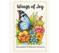 Wings of Joy: Colouring Book for Relaxation and Creativity