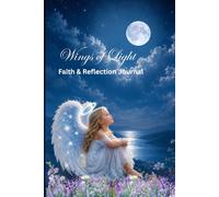 Wings of Light: Faith and Reflection Journal