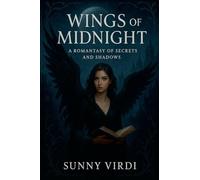 Wings of Midnight: A Romantasy of Secrets and Shadows