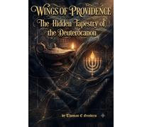 Wings of Providence: The Hidden Tapestry of the Deuterocanon