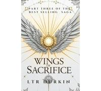 Wings of Sacrifice: Book 3 & Final Ending of The Seven Seals Saga