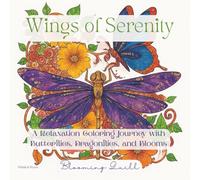 Wings of Serenity: A Relaxation Coloring Journey with Butterflies, Dragonflies, and Blooms